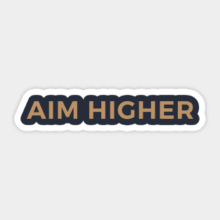 Aim Higher Sticker